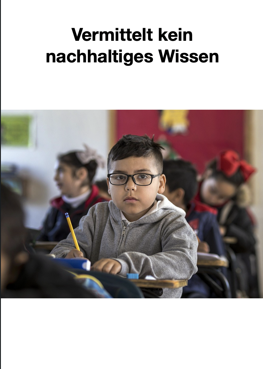 Vermittelt kein nachhaltiges Wissen Vermittelt kein nachhaltiges Wissen
